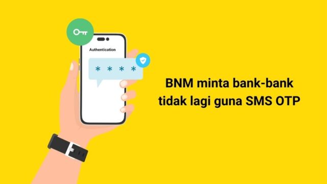 BNM henti guna SMS OTP